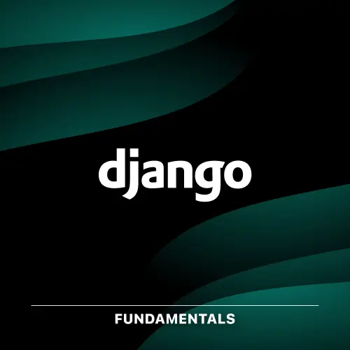 Django Fundamentals